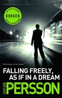 Falling Freely, As If In A Dream; Leif G. W. Persson; 2015