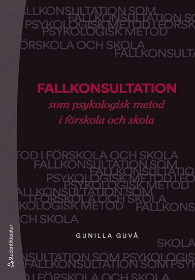 Fallkonsultation som psykologisk metod i förskola och skola