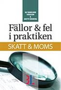 Fällor & fel i praktiken : skatt & moms