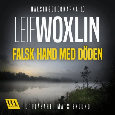 Falsk hand med döden; Leif Woxlin, Mats Eklund