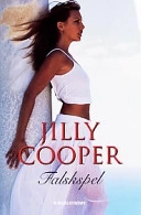 Falskspel; Jilly Cooper; 1999
