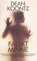 Falskt minne; Dean Koontz; 2001