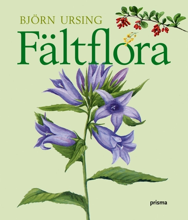 Fältflora : kärlväxter; Björn Ursing, Hans-Erik Wanntorp; 2004