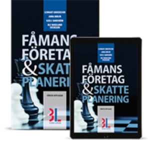 Fåmansföretag & Skatteplanering; Lennart Andersson, Anna Molin, Kjell Sandström, Ulf Bokelund Svensson; 2019