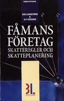Fåmansföretag : [skatteregler och skatteplanering]; Kjell Sandström; 2002