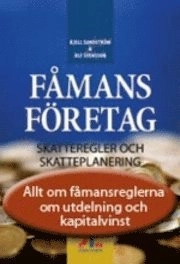 Fåmansföretag: skatteregler och skatteplanering; Kjell Sandström, Ulf Svensson; 2008