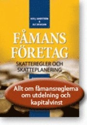 Fåmansföretag : skatteregler och skatteplanering; Kjell Sandström, Ulf Svensson; 2010