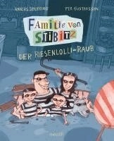 Familie von Stibitz : Der Riesenlolli-Raub; Anders Sparring, Per Gustavsson, Friederike Buchinger; 2020