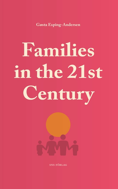 Families in the 21st Century; Gøsta Esping-Andersen; 2016