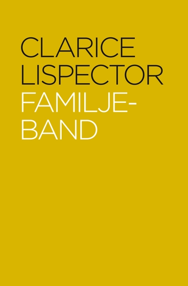 Familjeband; Clarice Lispector; 2012