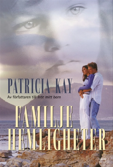 Familjehemligheter; Patricia Kay; 2003