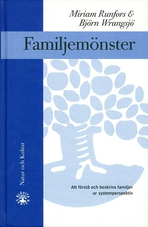 Familjemönster : Att förstå och beskriva familjer ur systemperspektivTredje utgåvan