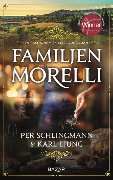 Familjen Morelli : en gastronomisk feelgoodroman; Per Schlingmann, Karl Ljung; 2020