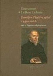 Familjen Platters Sekel. D. 1: Tiggaren och Professorn; Emmanuel Le Roy Laduire; 1997