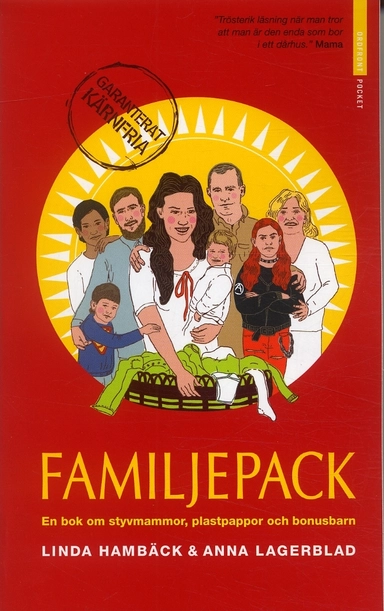 Familjepack : en bok om styvmammor, plastpappor och bonusbarn; Linda Hambäck, Anna Lagerblad; 2007