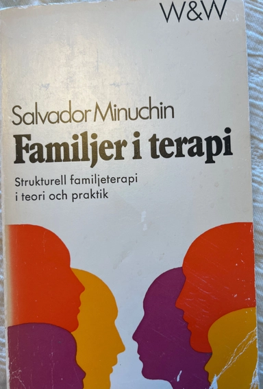 Familjer i terapi : strukturell familjeterapi i teori och praktik; Salvador Minuchin; 1976