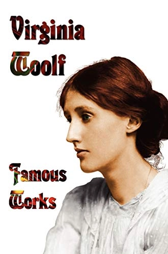 Famous works; Virginia Woolf; 2012
