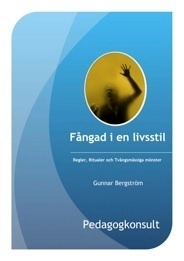 Fångad i en livsstil : regler, ritualer och tvångsmässiga mönster