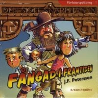 Fångad i framtiden; Johan F. Petersson; 2007