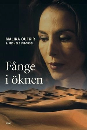 Fånge i öknen; Malika Oufkir, Michèle Fitoussi; 2002