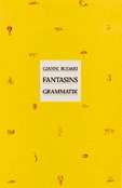 Fantasins grammatik : introduktion till konsten att hitta på historier; Gianni Rodari; 2001