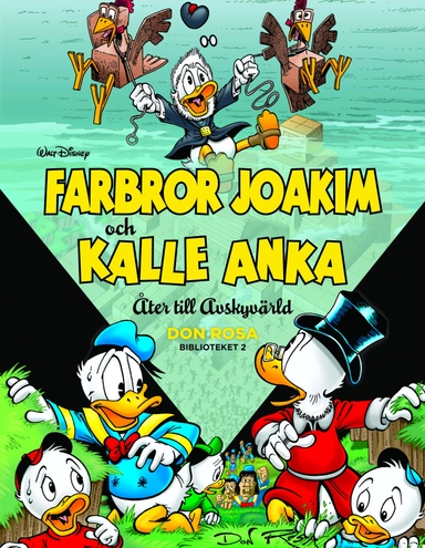 Farbror Joakim och Kalle Anka. Åter till avskyvärld; Don Rosa; 2020