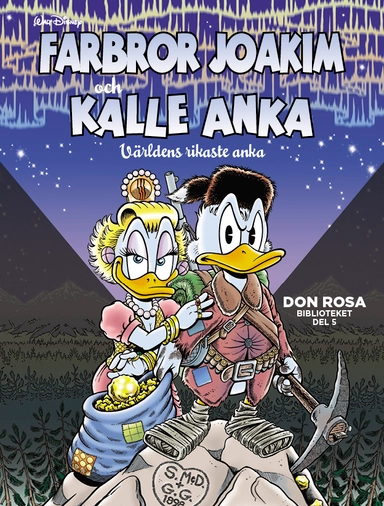 Farbror Joakim och Kalle Anka. Världens rikaste anka; Don Rosa; 2021