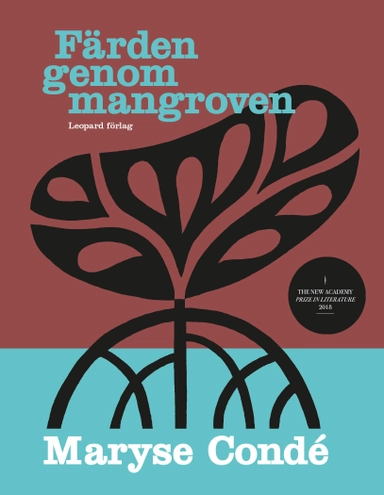 Färden genom mangroven; Maryse Condé; 2018