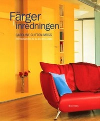 Färger i inredningen; Caroline Clifton-Mogg; 2002