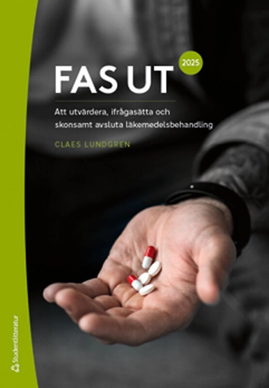 FAS UT 2025 : att utvärdera, ifrågasätta och skonsamt avsluta läkemedelsbehandling