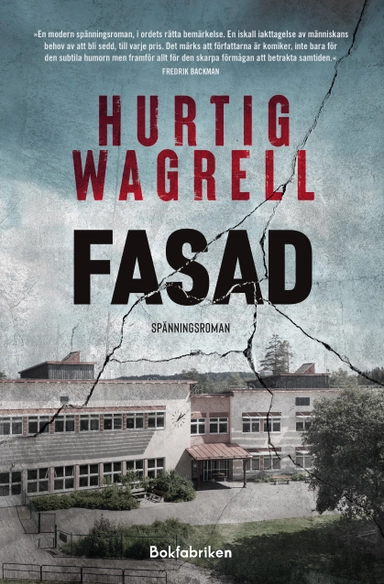 Fasad; Johan Hurtig Wagrell, Johanna Hurtig Wagrell; 2024