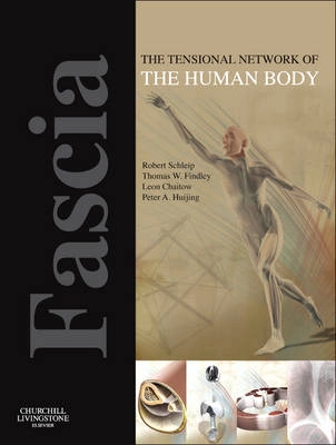 Fascia: The Tensional Network of the Human Body [Elektronisk resurs]; Robert Schleip, Churchill Livingstone; 2012