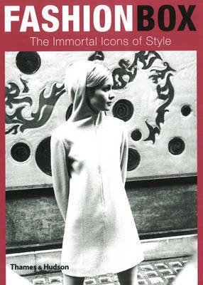 Fashion box - the immortal icons of style; Antonio Mancinelli; 2010