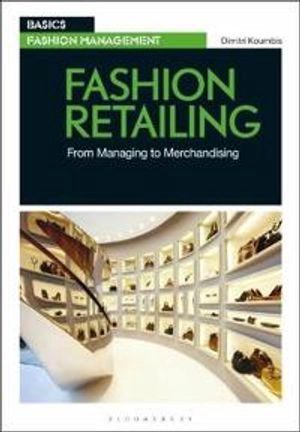 Fashion retailing : from managing to merchandising; Dimitri Koumbis; 2019