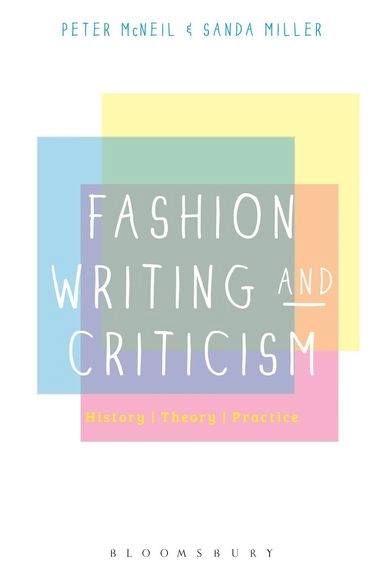 Fashion writing and criticism : history, theory, practice; Peter McNeil; 2014