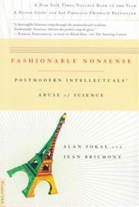 Fashionable nonsense : postmodern intellectuals' abuse of science; Alan D. Sokal; 1998