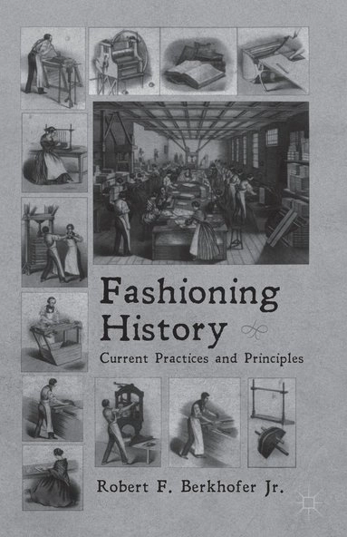 Fashioning history : current practices and principles