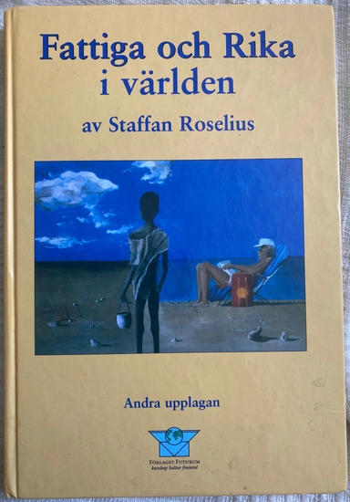 Fattiga och rika i världen : en introduktion i internationell ekonomi med tredje världen i fokus