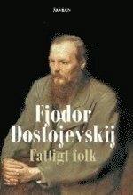 Fattigt folk; Fjodor Dostojevskij; 2009