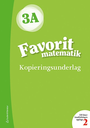 Favorit matematik 3A Kopieringsunderlag; Katariina Asikainen, Kimmo Nyrhinen, Pekka Rokka, Päivi Vehmas; 2019
