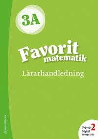 Favorit matematik 3A Lärarpaket - Tryckt bok + Digital lärarlicens 36 mån; Katariina Asikainen, Kimmo Nyrhinen, Pekka Rokka, Päivi Vehmas; 2019