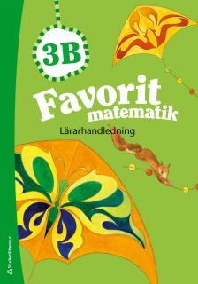 Favorit matematik 3B - Lärarhandledning; Katariina Asikainen, Kimmo Nyrhinen, Pekka Rokka, Päivi Vehmas; 2014