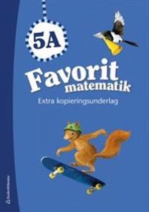 Favorit matematik : 5A Extra kopieringsunderlag; Katariina Asikainen, Kimmo Nyrhinen, Pekka Rokka, Päivi Vehmas; 2015