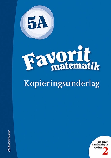 Favorit matematik 5A Kopieringsunderlag; Katariina Asikainen, Kimmo Nyrhinen, Pekka Rokka, Päivi Vehmas; 2019