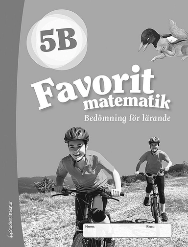 Favorit matematik 5B Bedömning för lärande ; Katariina Asikainen, Kimmo Nyrhinen, Pekka Rokka, Päivi Vehmas; 2018