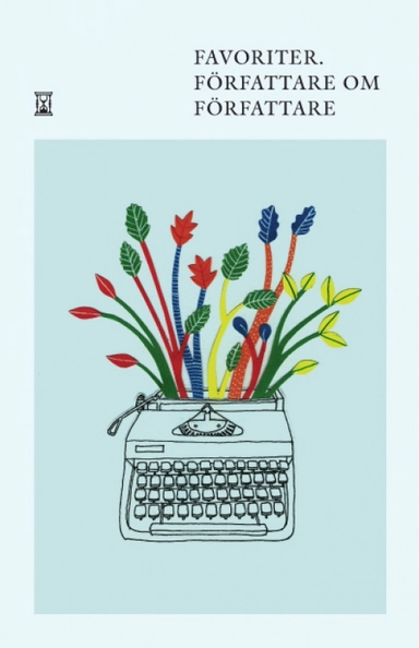 Favoriter : författare om författare; Anders Björnsson; 2012