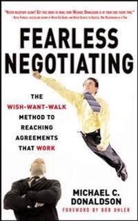 Fearless Negotiating; Michael Donaldson, Michael C Donaldson; 2015