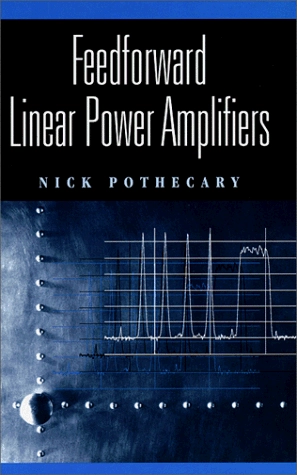 Feedforward linear power amplifiers; Nick Pothecary; 1999