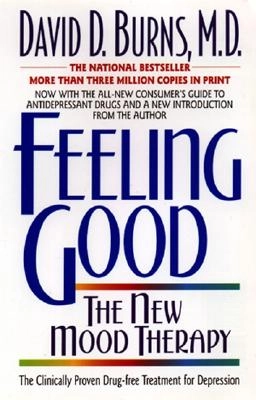 Feeling good - the new mood therapy; David D. Burns; 1999