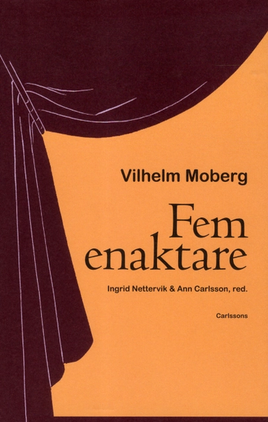 Fem enaktare av Vilhelm Moberg; Vilhelm Moberg; 2012